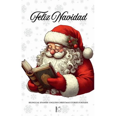 Feliz Navidad: Bilingual Spanish-English Christmas Stories for Kids