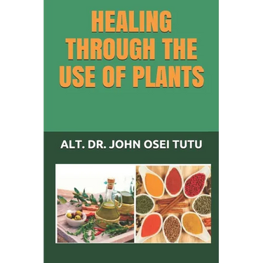 Healing Through the Use of Plants