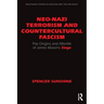 Neo-Nazi Terrorism and Countercultural Fascism: The Origins and Afterlife of James Mason's Siege