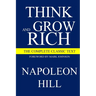 Think and Grow Rich: The Complete Classic Text
