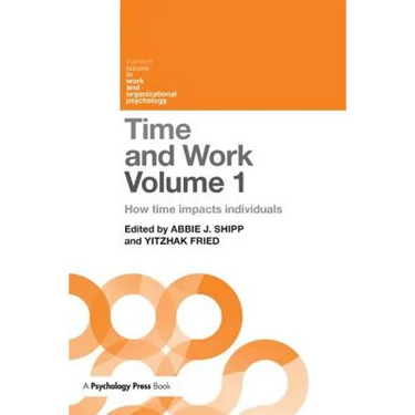 Time and Work, Volume 1: How time impacts individuals