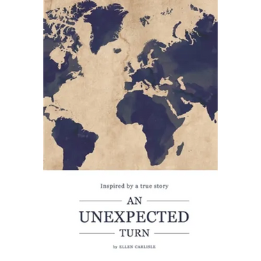 An Unexpected Turn: Inspired by a True Story