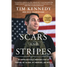 Scars and Stripes: An Unapologetically American Story of Fighting the Taliban, Ufc Warriors, and Myself