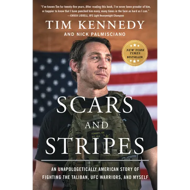 Scars and Stripes: An Unapologetically American Story of Fighting the Taliban, Ufc Warriors, and Myself