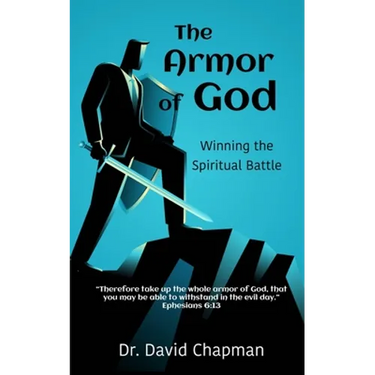 The Armor of God: Winning the Spiritual Battle