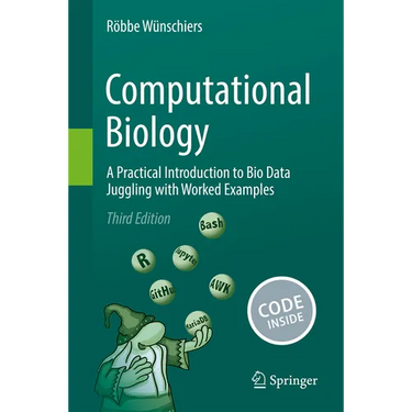 Computational Biology: A Practical Introduction to Bio Data Juggling with Worked Examples