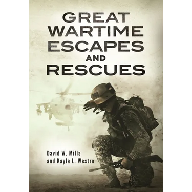 Great Wartime Escapes and Rescues