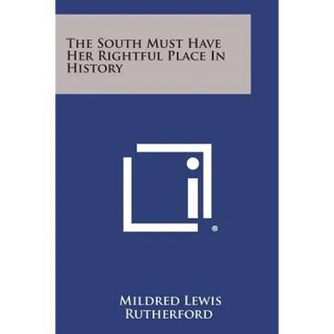 The South Must Have Her Rightful Place In History
