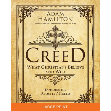 Creed: What Christians Believe and Why