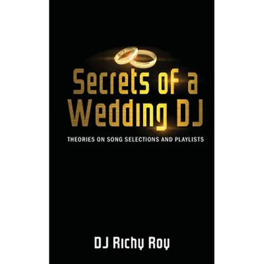 Secrets of a Wedding DJ: Theories on Song Selections and Playlists