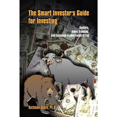 The Smart Investor's Guide for Investing: Sectors, Index Tracking, and Exchange-Traded Funds (ETFs)