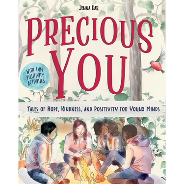 Precious YOU: Tales of Hope, Kindness and Positivity for Young Minds