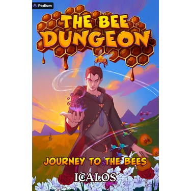 Journey to the Bees: A Dungeon-Core Litrpg