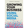 Growing Your Business Using Social Media
