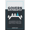 Govern Differently: An Academics-Focused Governance Model and How to Use It for Good