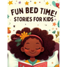 25 Fun Bedtime Stories For Kids