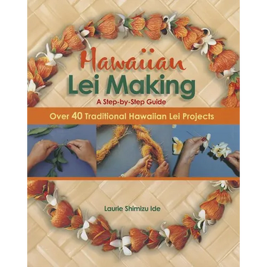 Hawaiian Lei Making: A Step-By-Step Guide