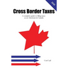 Cross Border Taxes: A complete guide to filing taxes as an American in Canada