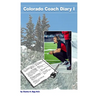 Colorado Coach Diary I: Colorado Coach Diary I
