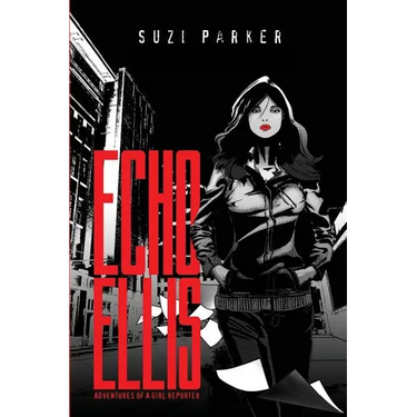 Echo Ellis: Adventures of a Girl Reporter