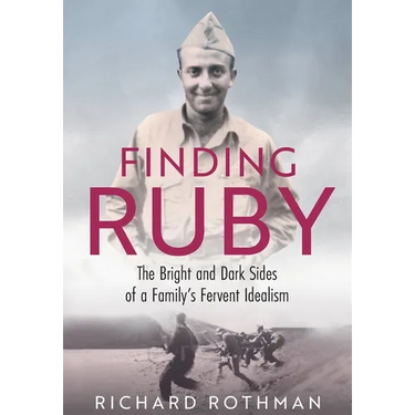 Finding Ruby: The Bright and Dark Sides of a Family's Fervent Idealism