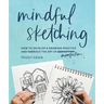 Mindful Sketching: A Drawing Book for Adults