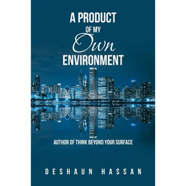 A Product of My Own Environment: Author of Think Beyond Your Surface
