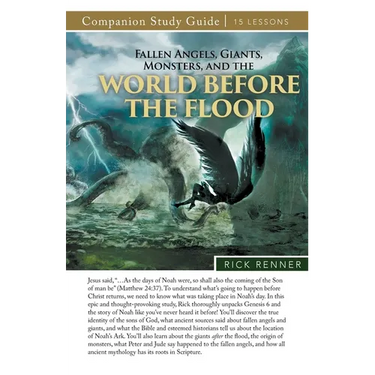 Fallen Angels, Giants, Monsters, and the World Before the Flood Study Guide