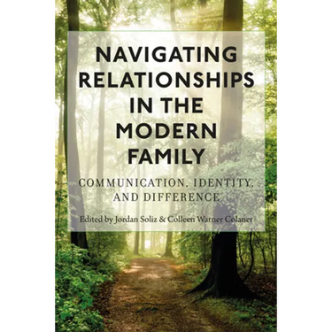 Navigating Relationships in the Modern Family: Communication, Identity, and Difference