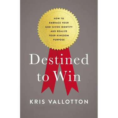 The Destined to Win: How to Embrace Your God-Given Identity and Realize Your Kingdom Purpose