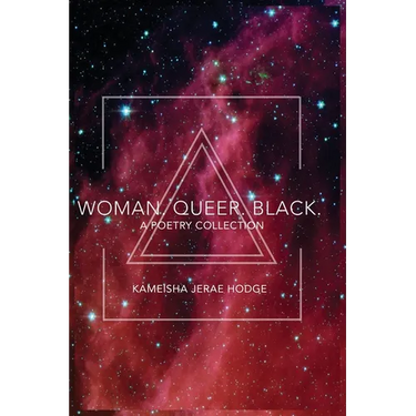 Woman. Queer. Black.
