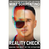 Reality Check: Making the Best of the Situation - How I Overcame Addiction, Loss, and Prison