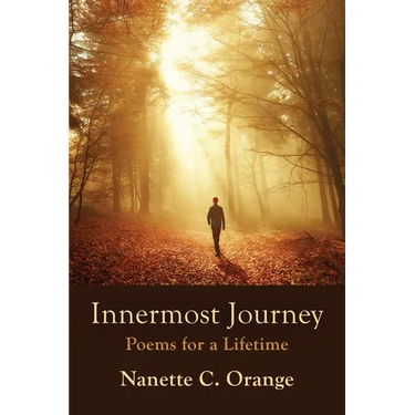 Innermost Journey: Poems for a Lifetime