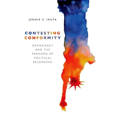 Contesting Conformity: Democracy and the Paradox of Political Belonging