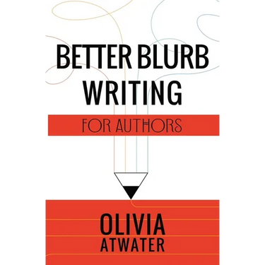 Better Blurb Writing for Authors