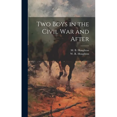 Two Boys in the Civil War and After