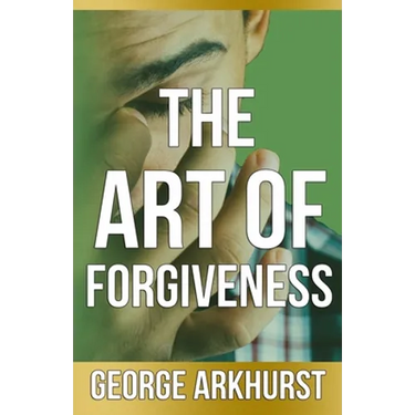 The Art of Forgiveness