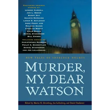 Murder, My Dear Watson: New Tales of Sherlock Holmes