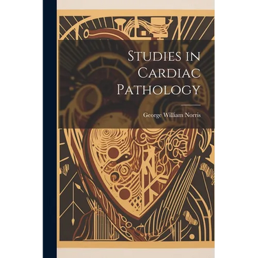 Studies in Cardiac Pathology