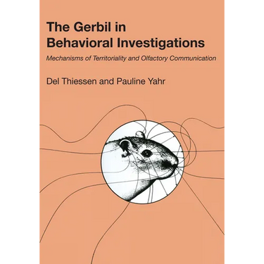 The Gerbil in Behavioral Investigations: Mechanisms of Territoriality and Olfactory Communication