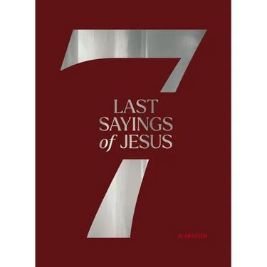 The 7 Last Sayings of Jesus: A 40-Day Bible Devotional for Journeying to the Cross