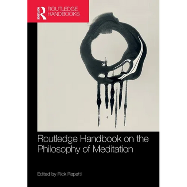 Routledge Handbook on the Philosophy of Meditation