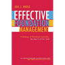 Effective Foundation Management: 14 Challenges of Philanthropic Leadership-And How to Outfox Them