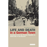 Life and Death in a German Town: Osnabrück from the Weimar Republic to World War II and Beyond