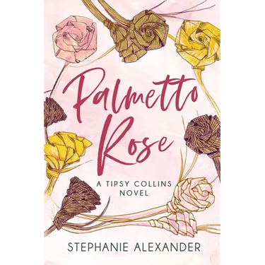 Palmetto Rose: A Tipsy Collins Novel