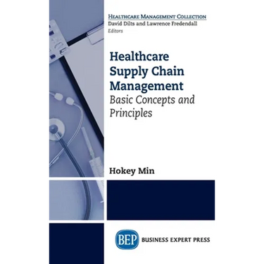 Healthcare Supply Chain Management: Basic Concepts and Principles