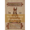 The Book of Sirach (or Ecclesiasticus)