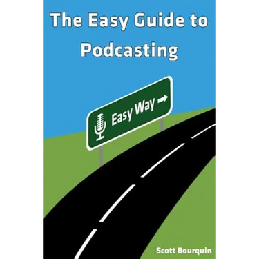 The Easy Guide To Podcasting: What's Your Story?