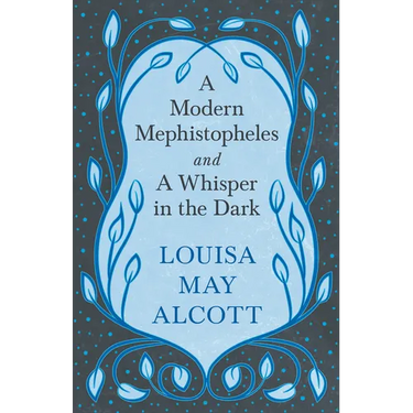 A Modern Mephistopheles, and A Whisper in the Dark