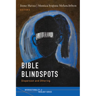 Bible Blindspots: Dispersion and Othering